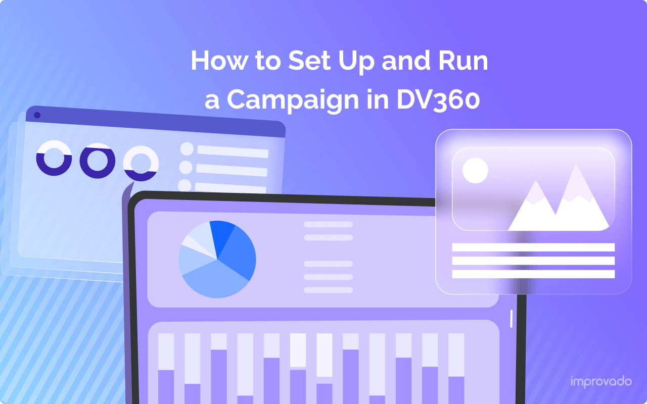 360 Ad Formats: How to Set Up & Run a DV360 Campaign 2025